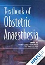 collis rachel e. (curatore); plaat felicity (curatore); urquhart john (curatore) - textbook of obstetric anaesthesia