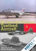 gordon yefim; komissarov dmitriy - soviet and russian testbed aircraft