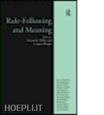 miller alexander; wright crispin - rule-following and meaning