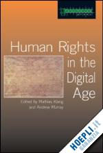 klang mathias (curatore); murray andrew (curatore) - human rights in the digital age