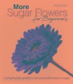 paddi clark; stewart jenny - more sugar flowers for beginners