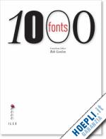 gordon bob (curatore) - 1000 fonts
