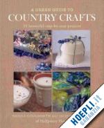 gouldsmith nicola; mann jacqueline - a green guide to country crafts