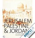 khatib hisham - jerusalem, palestine & jordan: in the archives of hisham khatib
