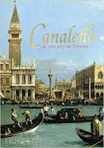 razzall rosie; whitaker lucy - canaletto and the art of venice