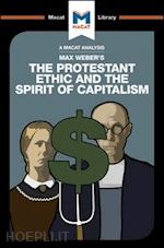 guzman sebastian; hill james - an analysis of max weber's the protestant ethic and the spirit of capitalism