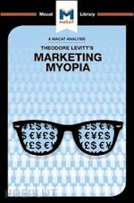 diderich monique; mamali elizabeth - an analysis of theodore levitt's marketing myopia