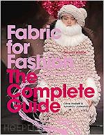 FABRIC FOR FASHION. THE COMPLETE GUIDE