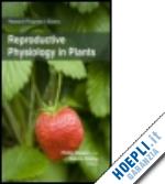 stewart philip (curatore); globig sabine (curatore) - reproductive physiology in plants