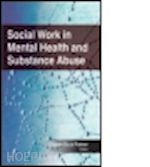 palmer sharon duca (curatore) - social work in mental health and substance abuse