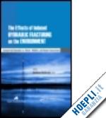 mcbroom matthew (curatore) - the effects of induced hydraulic fracturing on the environment