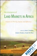 holden stein t (curatore); otsuka keijiro (curatore); place frank m (curatore) - the emergence of land markets in africa