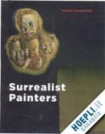alexandrian sarane - surrealist painters. a tribute to the artists and influence of surrealism