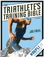 friel joe - the triathlete's training bible