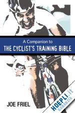 friel joe - companion to the cyclist's training bible