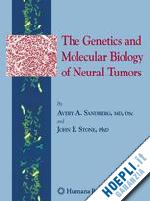 sandberg avery a.; stone john f. - the genetics and molecular biology of neural tumors