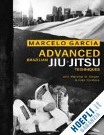 garcia marcelo - advanced brazilian jiu jitsu techniques