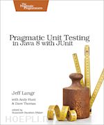 langr jeff; hunt andy; thomas dave - pragmatic unit testing in java 8 with junit