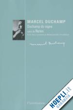 duchamp marcel; sanouillet michel (curatore); matisse paul (curatore) - marcel duchamp. duchamp du signe suivi de notes