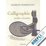 massoudy hassan - calligraphie arabe vivante