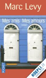 levy marc - mes amis mes amours