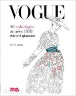 webb iain r. - vogue. 90 coloriages annees 1950 chics et glamour