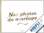 foufelle dominique - nos photos de mariage