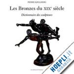 kjellberg pierre - les bronzes du xix° siecle . dictionnaire des sculpteurs