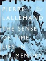 raymund ryan - pierre lallemand. the sense of time lies in its memory