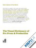 ambrose gavin; harris paul - visual dictionary of pre.press & production