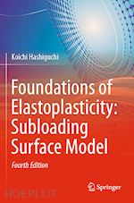 hashiguchi koichi - foundations of elastoplasticity: subloading surface model