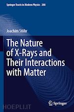 stöhr joachim - the nature of x-rays and their interactions with matter