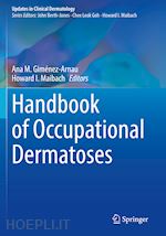 giménez-arnau ana m. (curatore); maibach howard i. (curatore) - handbook of occupational dermatoses