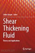 gürgen selim (curatore) - shear thickening fluid