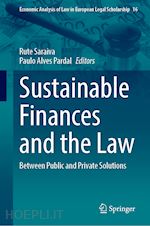 saraiva rute (curatore); pardal paulo alves (curatore) - sustainable finances and the law