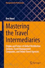 vinod ben - mastering the travel intermediaries