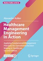 kolker alexander - healthcare management engineering in action
