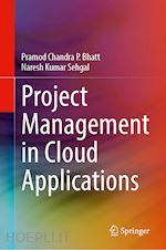 bhatt pramod chandra p.; sehgal naresh kumar - project management in cloud applications