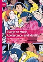 ray mary beth (curatore) - essays on music, adolescence, and identity