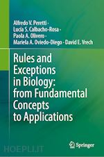 peretti alfredo v.; calbacho-rosa lucía s.; olivero paola a.; oviedo-diego mariela a.; vrech david e. - rules and exceptions in biology: from fundamental concepts to applications