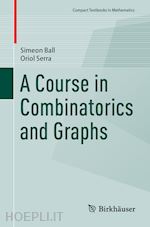 ball simeon; serra oriol - a course in combinatorics and graphs