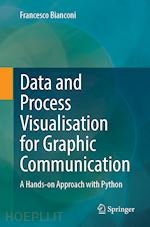 bianconi francesco - data and process visualisation for graphic communication