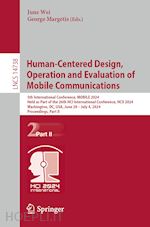 wei june (curatore); margetis george (curatore) - human-centered design, operation and evaluation of mobile communications