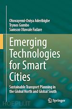 aderibigbe oluwayemi-oniya; gumbo trynos; fadare samson olawale - emerging technologies for smart cities