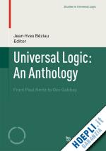 béziau jean-yves (curatore) - universal logic: an anthology