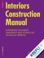 hausladen gerhard; tichelmann karsten - interiors construction manual – integrated planning, finishings and fitting–out, technical services
