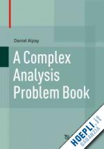 alpay daniel - a complex analysis problem book