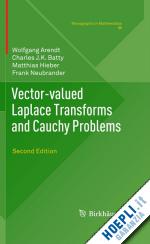 arendt wolfgang; batty charles j.k.; hieber matthias; neubrander frank - vector-valued laplace transforms and cauchy problems