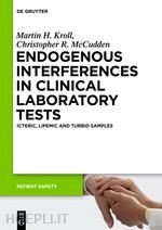 kroll m.  mccudden, c.r. - endogenous interferences in clinical laboratory