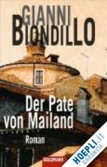 biondillo gianni - der pate von mailand